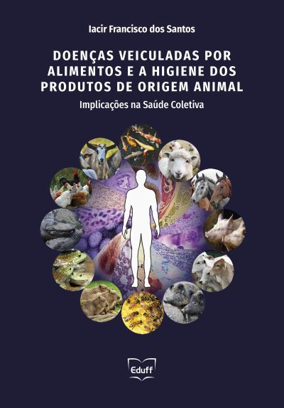 Doenças veiculadas por alimentos e a higiene dos produtos de origem animal