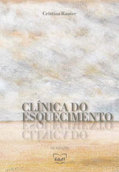 Clínica do esquecimento - 2ª edição