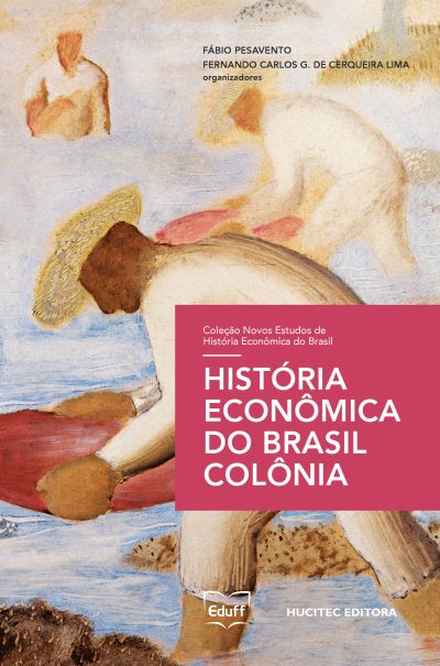 História Econômica 4 Brasil Colônia